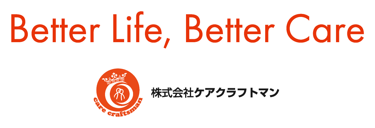 株式会社ケアクラフトマン｜Better Life, Better Care